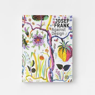 Book Josef Frank Against Design | Svenskt Tenn